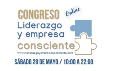 Primer Congreso de Liderazgo y Empresa Consciente del 28 de mayo