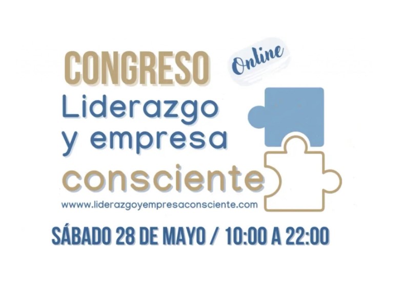 Primer Congreso de Liderazgo y Empresa Consciente del 28 de mayo
